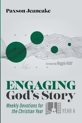 Engaging God's Story - Paxson Jeancake