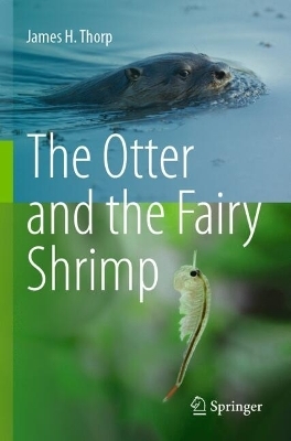 The Otter and the Fairy Shrimp - James H. Thorp