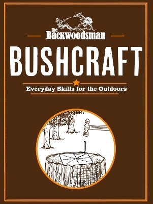 Backwoodsman Guide to Bushcraft -  The Backwoodsman