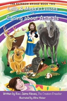 Lollie & Micks's Lessons on Caring about Animals - REV Jaime Nieves