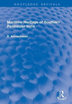 Maritime Heritage of Southern Peninsular India