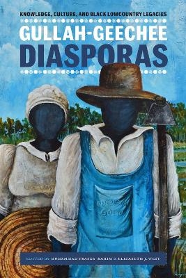 Gullah-Geechee Diasporas - 