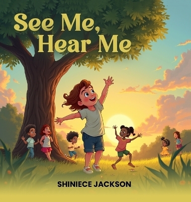 See Me, Hear Me - Shiniece Jackson