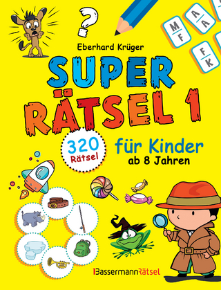 Superrätsel 1 für Kinder ab 8 Jahren - mit 320 Rätseln!