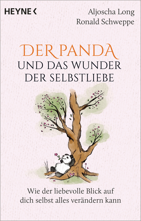 Der Panda und das Wunder der Selbstliebe - Aljoscha Long, Ronald Schweppe