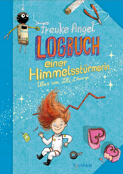 Logbuch einer Himmelsst&uuml;rmerin - Frauke Angel