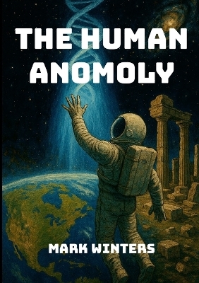 The Human Anomaly - Mark Winters