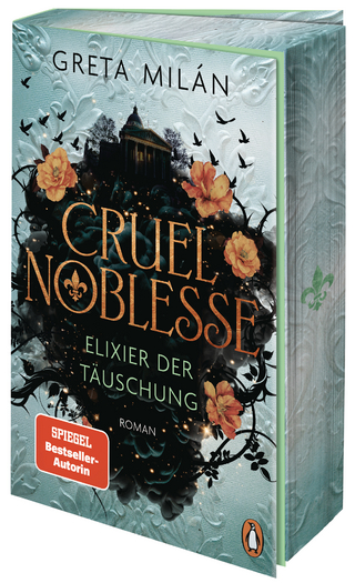 Cruel Noblesse: Elixier der Täuschung