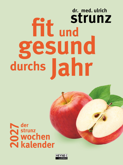 Fit und gesund durchs Jahr &ndash; Der Strunz-Wochenkalender 2027 - Ulrich Strunz