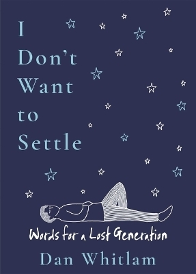 I Don't Want to Settle - Dan Whitlam