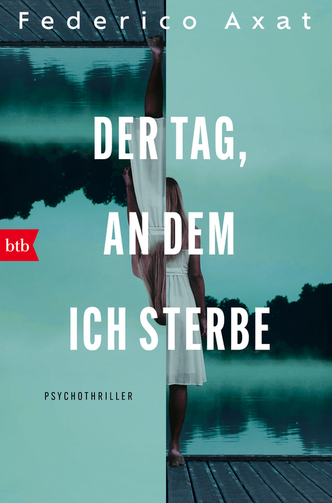Der Tag, an dem ich sterbe - Federico Axat