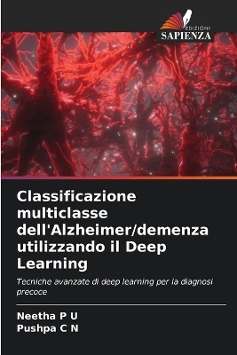 Classificazione multiclasse dell'Alzheimer/demenza utilizzando il Deep Learning - Neetha P U, Pushpa C N