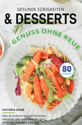 Gesunde Süßigkeiten & Desserts – Genuss ohne Reue