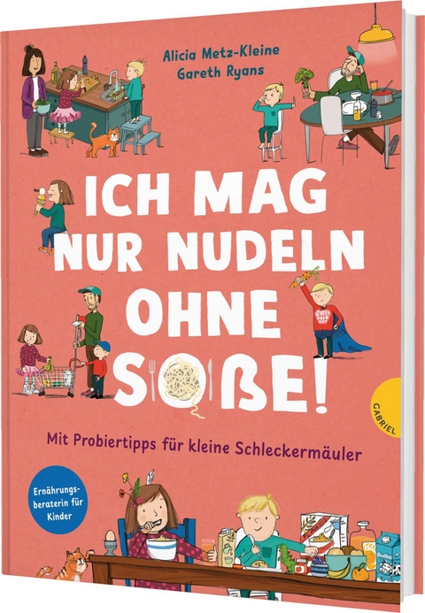 Familienreihe 2: Ich mag nur Nudeln ohne So&szlig;e! - Alicia Metz-Kleine
