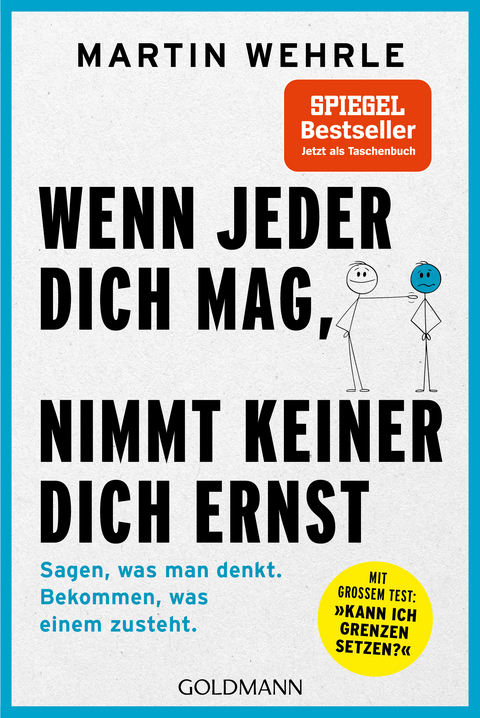 Wenn jeder dich mag, nimmt keiner dich ernst - Martin Wehrle