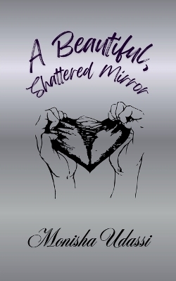 A Beautiful, Shattered Mirror