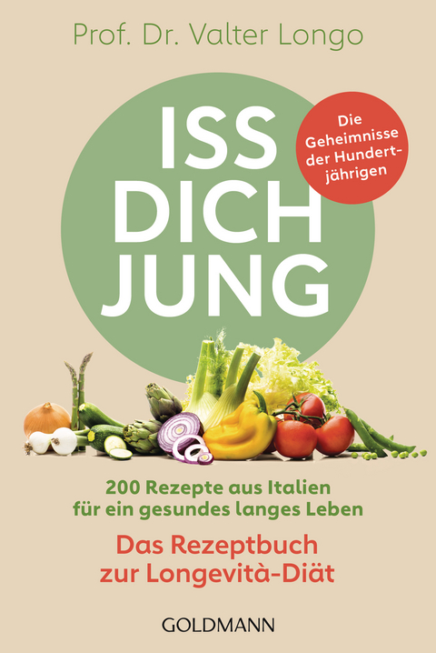 Iss dich jung – das Rezeptbuch zur Longevità-Diät - Valter Longo