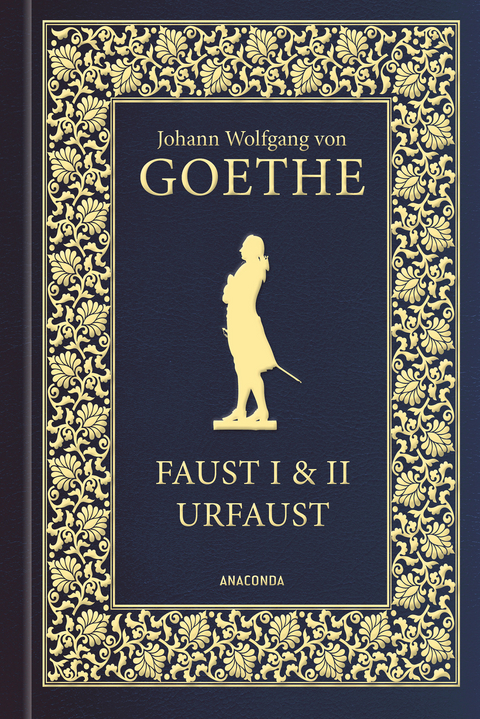 Faust I und II und Urfaust - Johann Wolfgang von Goethe