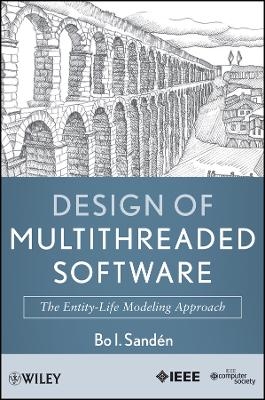 Design of Multithreaded Software &ndash; The Entity&ndash;Life  Modeling Approach - Bo I. Sanden