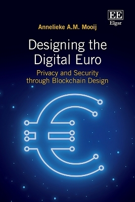 Designing the Digital Euro - Annelieke A.M. Mooij