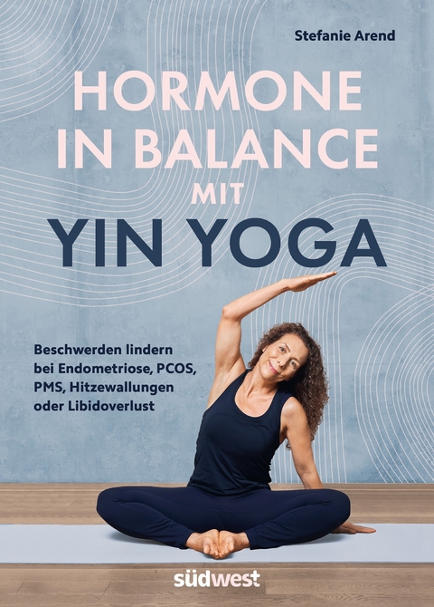 Hormone in Balance mit Yin Yoga - Stefanie Arend