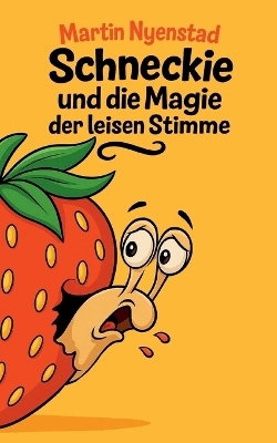 Schneckie und die Magie der leisen Stimme - Martin Nyenstad