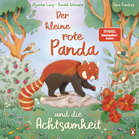 Der kleine rote Panda und die Achtsamkeit - Aljoscha Long, Ronald Schweppe
