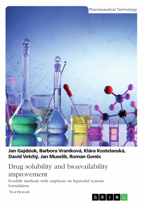 Drug solubility and bioavailability improvement. Possible methods with emphasis on liquisolid systems formulation -  Jan Gajdziok,  Barbora Vran&iacute;kov&aacute;,  Kl&aacute;ra Kostelansk&aacute;,  David Vetch&yacute;,  Jan Musel&iacute;k,  Roman Gon?c