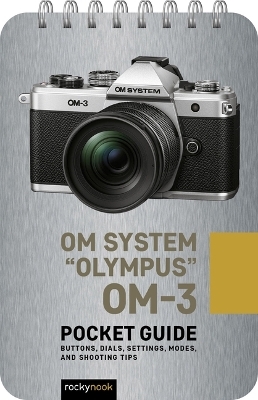 Olympus OM-3: Pocket Guide - Rocky Nook