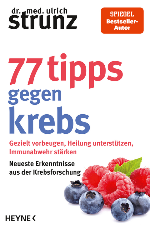 77 Tipps gegen Krebs - Ulrich Strunz