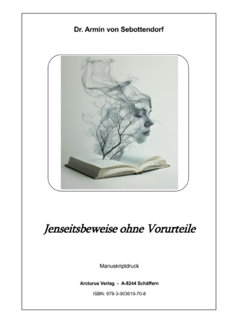 Jenseitsbeweise ohne Vorurteile