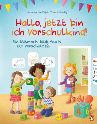 Hallo, jetzt bin ich Vorschulkind!