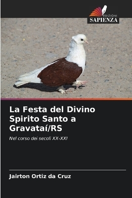 La Festa del Divino Spirito Santo a Gravata&iacute;/RS - Jairton Ortiz da Cruz