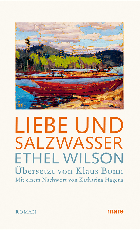 Liebe und Salzwasser - Ethel Wilson