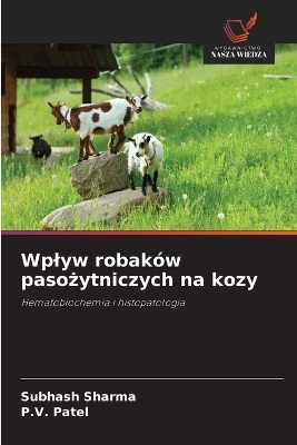 Wplyw robaków pasożytniczych na kozy