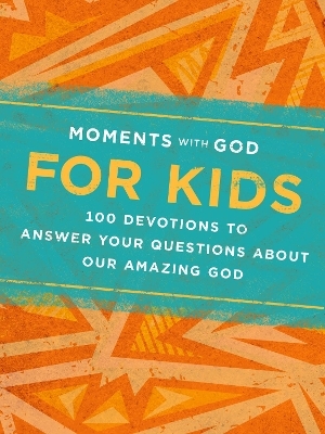 Moments with God for Kids - Becky Kopitzke