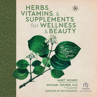 Herbs, Vitamins & Supplements for Wellness & Beauty -  Phd, Janet Weiner