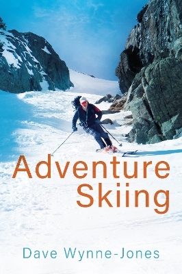 Adventure Skiing - Dave Wynne-Jones