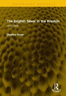 The English Silver in the Kremlin - Charles Oman
