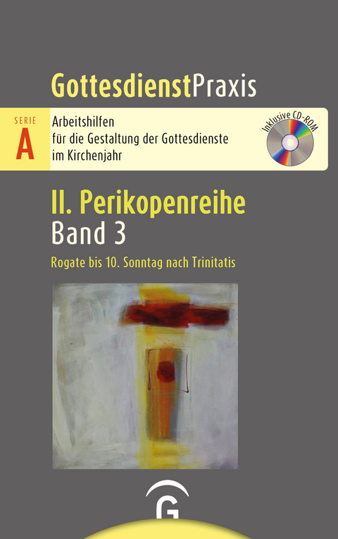 Gottesdienstpraxis Serie A, Perikopenreihe II / Rogate bis 10. Sonntag nach Trinitatis - 