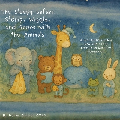 The Sleepy Safari - Haley Chiero
