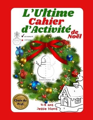 L'Ultime Cahier d'Activité de Noël