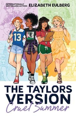 The Taylors Version: Cruel Summer - Elizabeth Eulberg