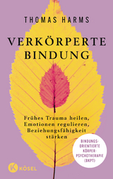 Verkörperte Bindung - Thomas Harms