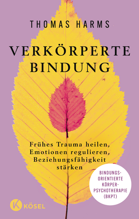 Verkörperte Bindung - Thomas Harms