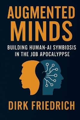 Augmented Minds - Dirk Friedrich