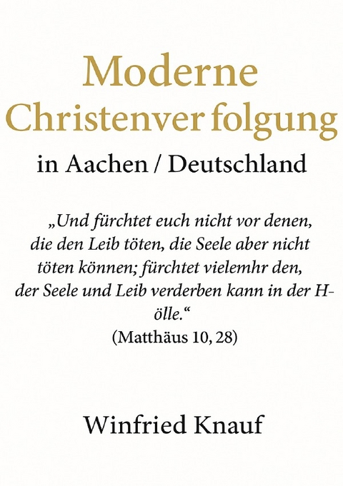 Moderne Christenverfolgung - Winfried Knauf