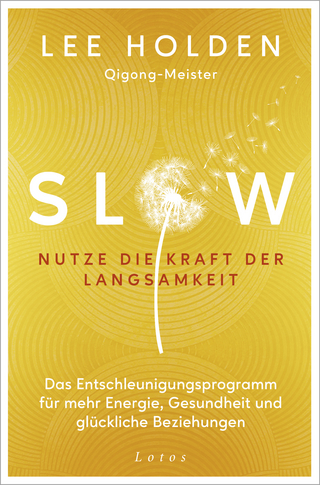 Slow. Nutze die Kraft der Langsamkeit