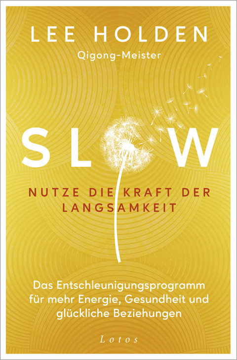 Slow. Nutze die Kraft der Langsamkeit - Lee Holden