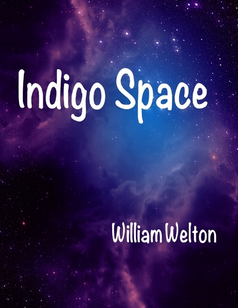 Indigo Space -  William Welton